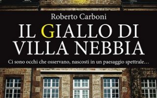 Il giallo di Villa Nebbia di Roberto Carboni