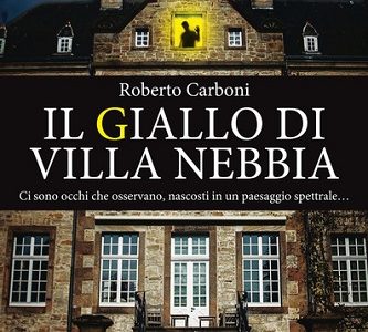 Il giallo di Villa Nebbia di Roberto Carboni