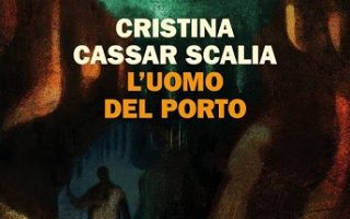 L'uomo del porto di Cristina Cassar Scalia