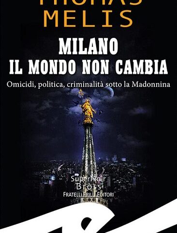 Milano Il mondo non cambia di Thomas Melis