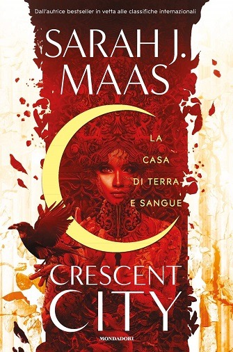 Crescent City - La casa di terra e sangue di Sarah J. Maas