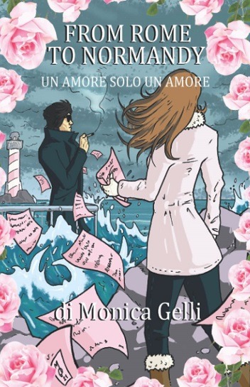 From Rome to Normandy di Monica Gelli