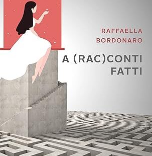 A (rac)conti fatti di Raffaella Bordonaro